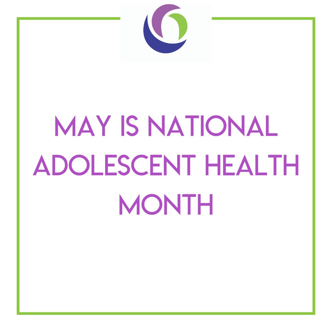 May is National Adolescent Health Month Featured Image