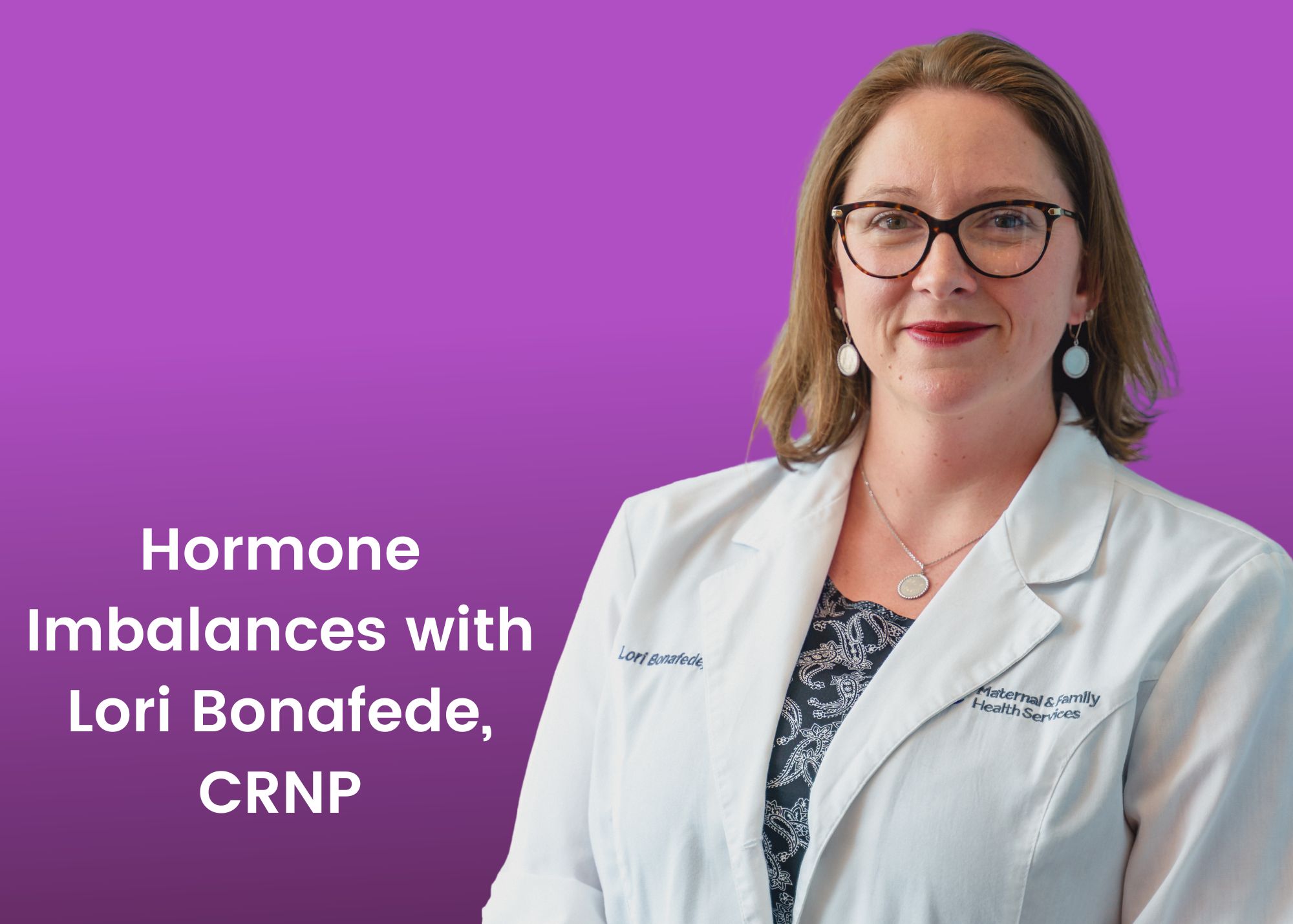 Hormone Imbalances with Lori Bonafede, CRNP Featured Image